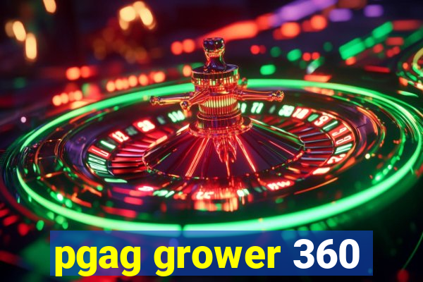 pgag grower 360